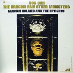 Marvin Holmes And The Uptights - Ooh Ooh The Dragon And Other Monsters - Universal City