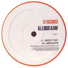Ill Logic & Raf - Shoot Out - 31 Records