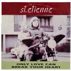 St Etienne - Only Love Can Break Your Heart (Remix) - Warner Bros