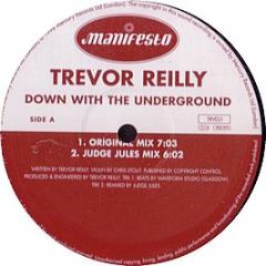 Trevor Reilly - Down With The Underground - Manifesto