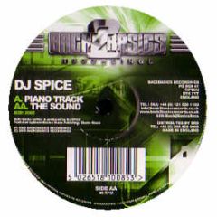 DJ Spice - The Piano Track / The Sound - Back2Basics