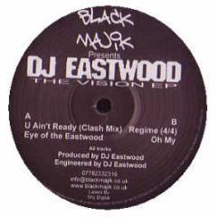 DJ Eastwood - The Vision EP - Black Majik