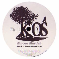 KOS - Emcee Murdah - EMI