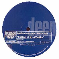 Audiowhores Feat. Alexis Hall - Subject Of My Affection - Soul Furic Deep