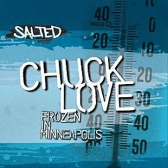 Chuck Love - Frozen In Minneapolis - Salted Music