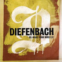 Diefenbach - Re-Make Your Mind EP - We Love You