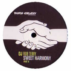 DJ Rob Terry Ft Morris - Sweet Harmony Part Ii - Disco Galaxy 