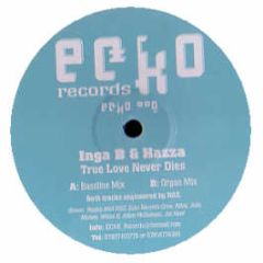 Inga B & Hazza - True Love Never Dies - Ecko 