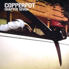 Copperpot - Chapter Seven - Low Life