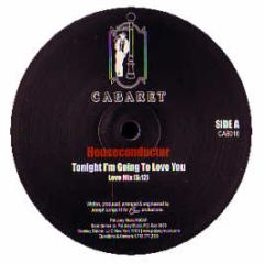 House Conductor - Tonight Im Gonna Love You - Cabaret