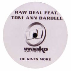 Raw Deal - He Gives More - Waako Records