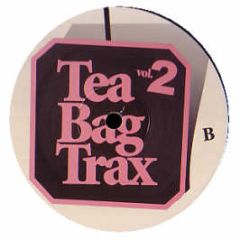 Tonrausch Presents - Love & Happiness - Tea Bag Trax