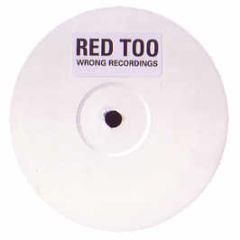 Dave Clarke - Red 2 (2005 Breakz Mix) - Wrong Recordings