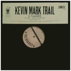 Kevin Mark Trail - D Thames (Remixes) - EMI