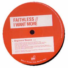 Faithless - I Want More (Beginerz Remixes) - Cheeky