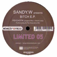 Sandy W - Bitch EP - Executive Limited