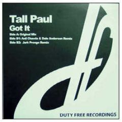 Tall Paul - Got It - Duty Free