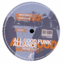 All Good Funk Alliance - What It Is EP - Hi-Phen Music