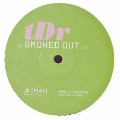 TDR - Smoked Out - Pias