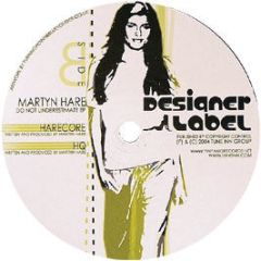 Martyn Hare - Do Not Under Estimate EP - Designer Label 3