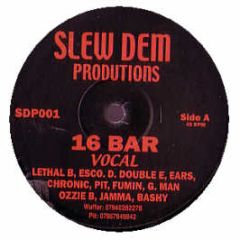 Slew Dem Productions - 16 Bar - Sdp 1