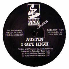 Austin - I Get High / Unity In Dub - Suburban Base Re-Press