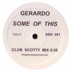 Gerardo  - Some Of This - Absolutely