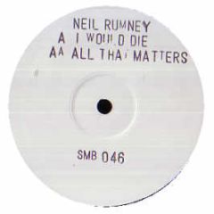 Neil Rumney - I Would Die - Smokin Beats