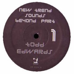 Todd Edwards - New Trend Sounds Beyond Part 1 - I! Records