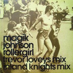 Magik Johnson - Rollergirl (Remixes) - Nrl 103R