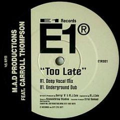Mad Prod & Carroll Thompson - Too Late - E1 Records