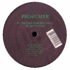 Prosumer - The Craze - Playhouse