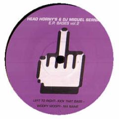 Head Horny's & DJ Miguel Serna - EP Bases Vol.2 - Contrasena
