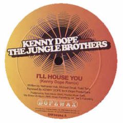 Jungle Brothers Vs Kenny Dope - I'Ll House You (2005 Remix) - Dope Wax