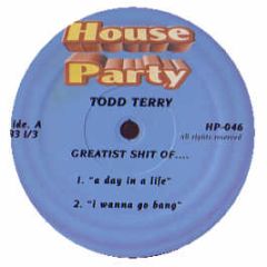 Todd Terry - Greatest Shit Of.. - House Party