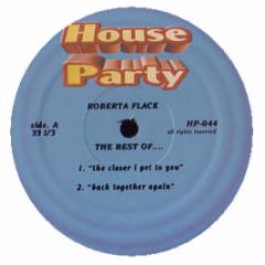 Roberta Flack - Killing Me Softly / Back Together Again - House Party
