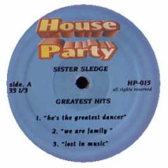Sister Sledge - Lost In Music / We Are Family - House Party