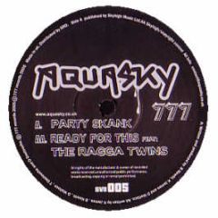 Aquasky - Party Skank - 777