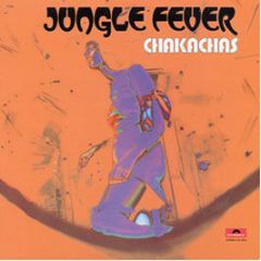 Chakachas - Jungle Fever - Polydor