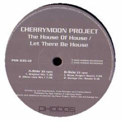 Cherrymoon Trax - House Of House / Let There Be House - Phobos Records