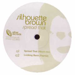 Silhouette Brown - Spread That - Ether Music Ltd