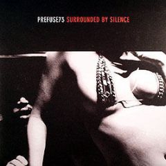 Prefuse 73 - Surrounded By Silence - Warp