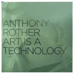 Anthony Rother - Art Is A Technology - Stahl Industries