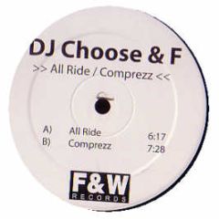 DJ Choose & F - All Ride - F & W Recordings