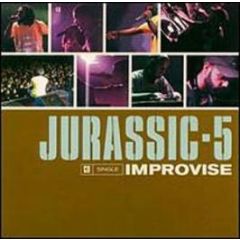 Jurassic 5 - Improvise / Concrete Schoolyard - Up Above Records