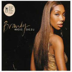 Brandy - Who Is She 2 U (Disc 1) - Atlantic