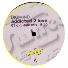 Digimind - Addicted 2 Love - Suntec