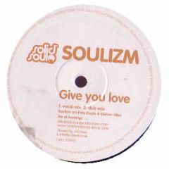 Soulizm - Give You Love - Solid Soul