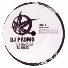 DJ Hazard - Bubbles / Enuff Iz Enuff Vip - Ganja Records