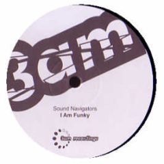 Sound Navigtors - I Am Funky - 3Am Recordings